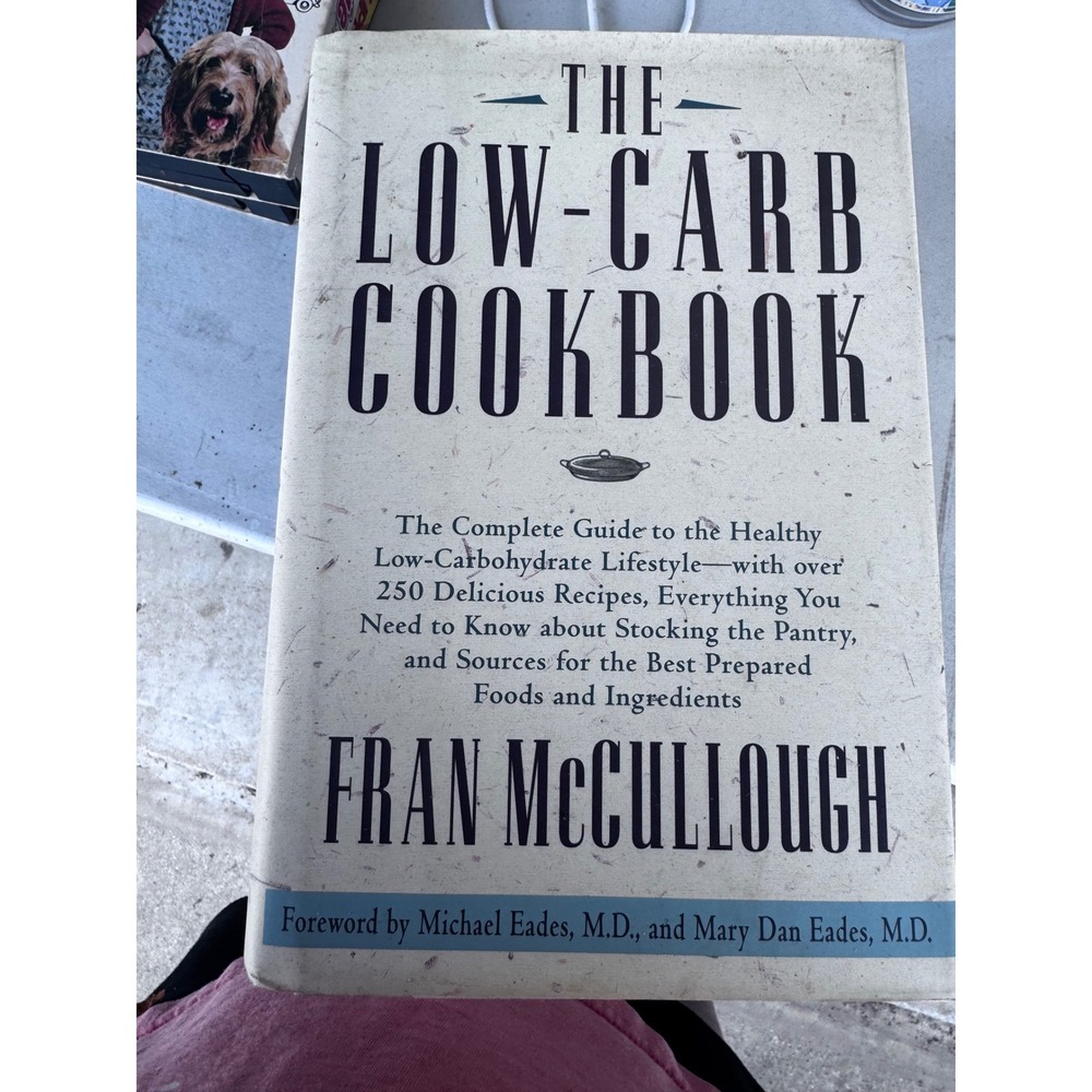 The Low-Carb Cookbook Fran McCullough Hardcover 250 Recipes Healthy Lifestyle